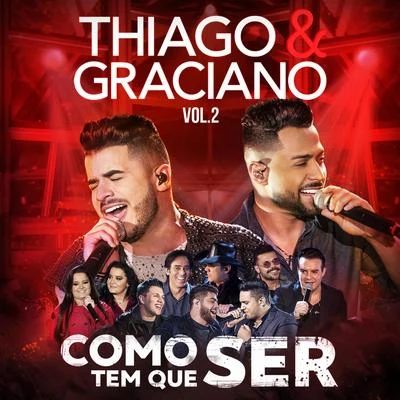 Thiago/Graciano Como Tem Que Ser (Vol. 2)