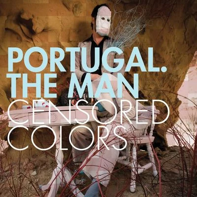 Portugal. The Man Censored Colors