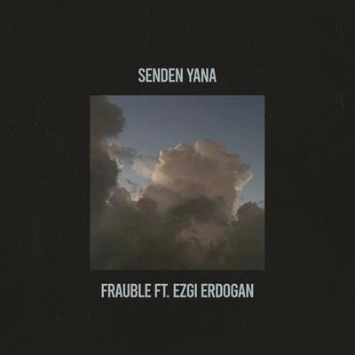 Frauble Senden Yana (feat. Ezgi Erdoğan)