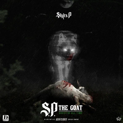 Styles P S.P. The GOAT: Ghost of All Time