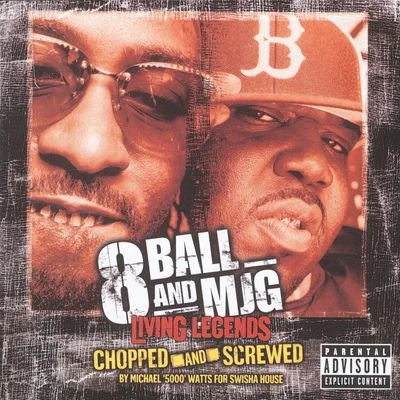 8Ball & MJG Living Legends - Chopped And Screwed