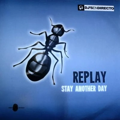 Replay Stay Another Day