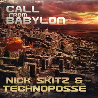 Technoposse/Nick Skitz Call from Babylon