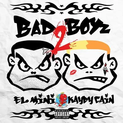 El Mini/Kaydy Cain Bad Boyz 2