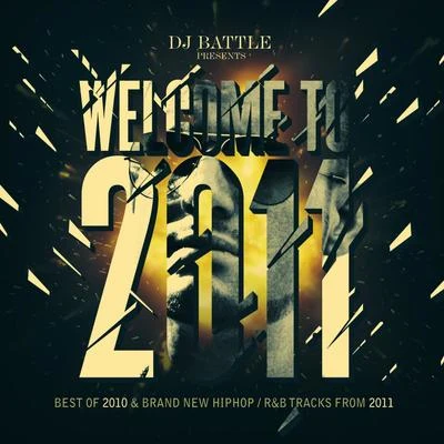 Dj Battle Welcome to 2011 (Best Of 2010 & Brand New HipHopR&B Tracks from 2011)