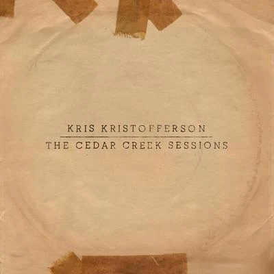 Kris Kristofferson The Cedar Creek Sessions