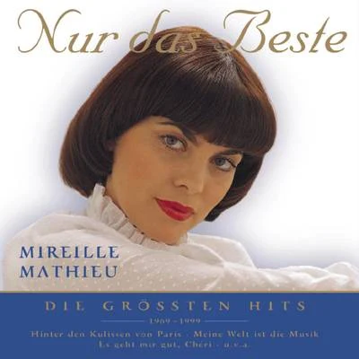 Mireille Mathieu Nur das Beste - Die größten Hits