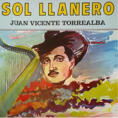 Juan Vicente Torrealba Sol Llanero