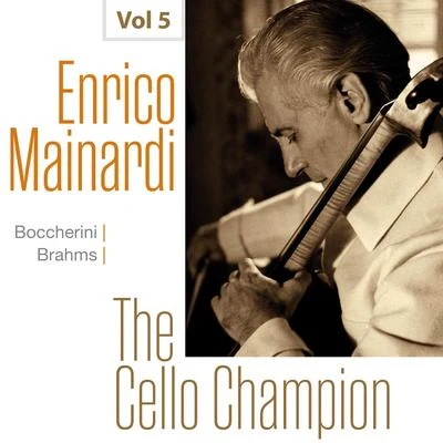 Enrico Mainardi Enrico Mainardi - The Cello Champion, Vol. 5