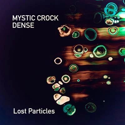 Dense/Mystic Crock Lost Particles