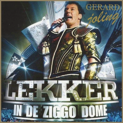 Gerard Joling Lekker in de Ziggodome (Live)