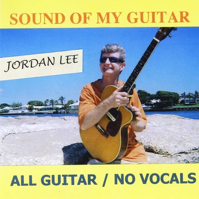 Jordan Lee Sound of My Guitar - Single