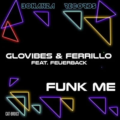 Ferrillo/Glovibes Funk Me (feat. Feuerback)