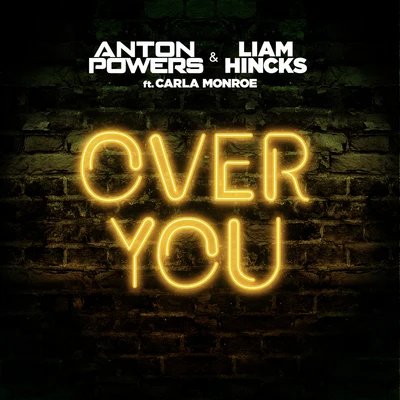 Liam Hincks/Anton Powers Over You