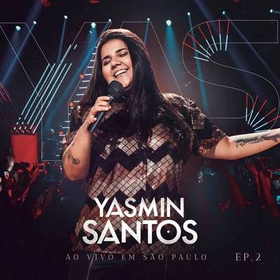 Yasmin Santos Yasmin Santos Ao Vivo em São Paulo - EP 2