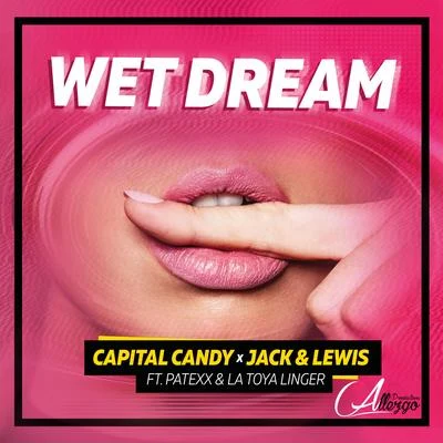 Capital Candy/Jack & Lewis Wet Dream