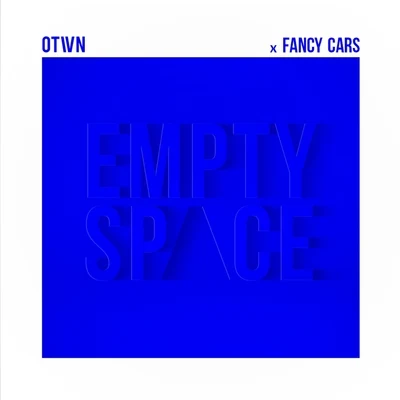 O-Town/Fancy Cars Empty Space (feat. Fancy Cars)