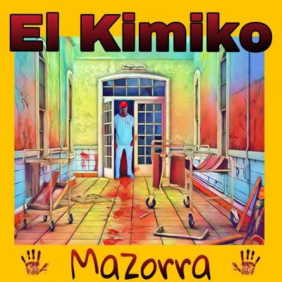 El Kimiko Mazorra