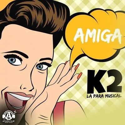 K2 La Para Musical Amiga