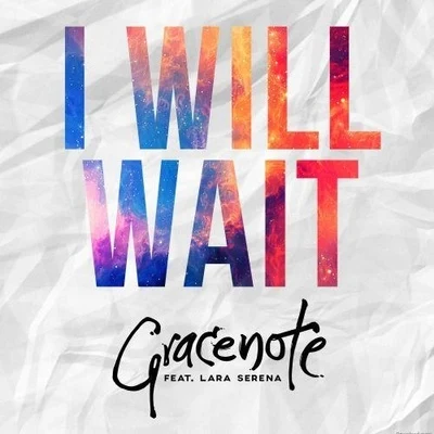 Gracenote I Will Wait