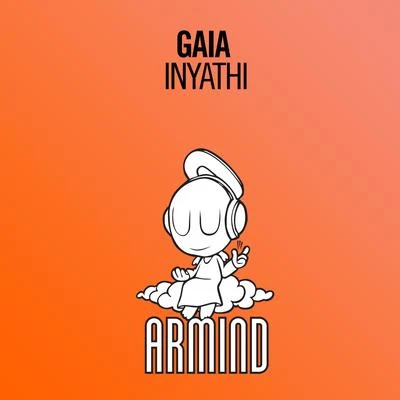 Gaia/Armin van Buuren Inyathi