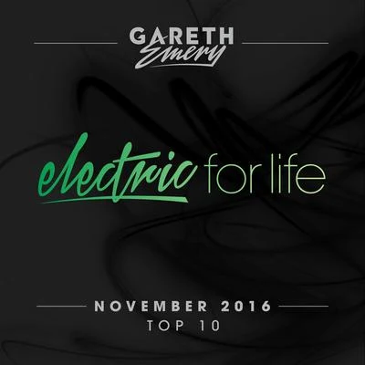 Gareth Emery Electric For Life Top 10 - November 2016 (by Gareth Emery)