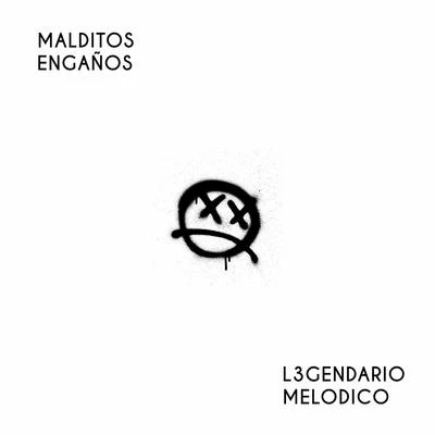 Melodico/L3GENDARIO Malditos Engaños