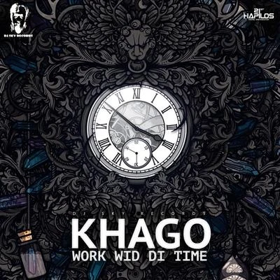 Khago Work Wid Di Time - Single