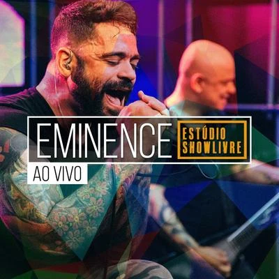 Eminence Eminence No Estúdio Showlivre (Ao Vivo)