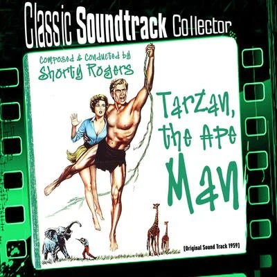 MGM Studio Orchestra Tarzan, The Ape Man (Original Soundtrack) [1959]