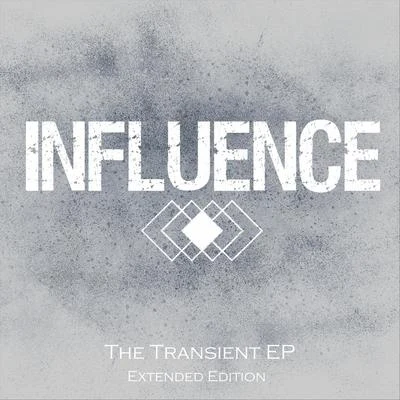 Influence The Transient (Extended Edition)