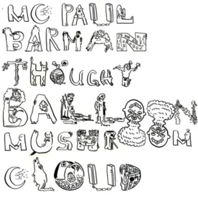 MC Paul Barman ThoughtBalloon Mushroom Cloud