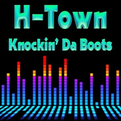 H-Town Knockin Da Boots