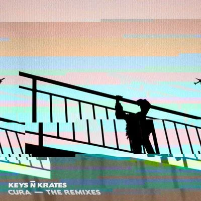 Keys N Krates Cura - The Remixes