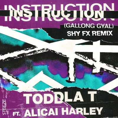 Alicai Harley/Toddla T Instruction (Gallong Gal) (Shy FX Remix)