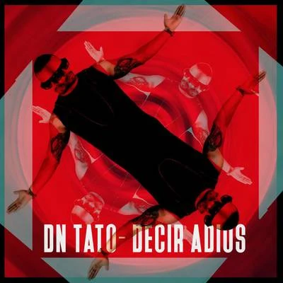 DN-Tato Decir Adiós