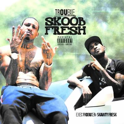 Trouble Skoob Fresh