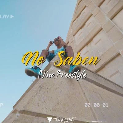 Nino Freestyle No Saben