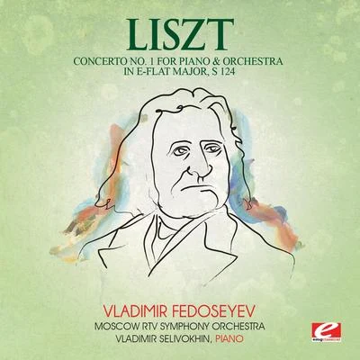 Moscow RTV Symphony Orchestra Liszt: Concerto No. 1 for Piano and Orchestra in E-Flat Major, S. 124 (Digitally Remastered)