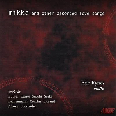 Pierre Boulez Mikka and Other Assorted Love Songs