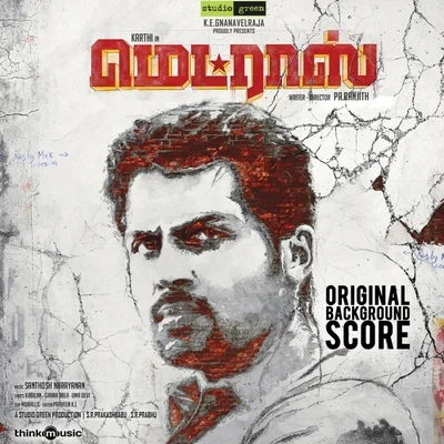 Santhosh Narayanan Madras (Original Background Score)