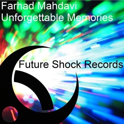 Farhad Mahdavi Unforgettable Memories