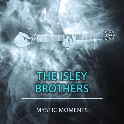 The Isley Brothers Mystic Moments