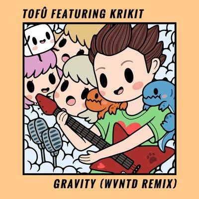 wvntd/Tofu Gravity (wvntd Remix)