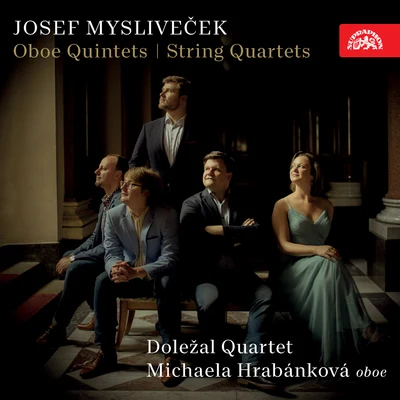 Michaela Hrabankova/Doležal Quartet Mysliveček: Oboe Quintets, String Quartets