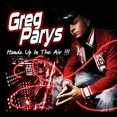 Greg Parys Handz Up In The Air