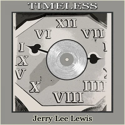 Jerry Lee Lewis Timeless