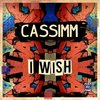 CASSIMM I Wish