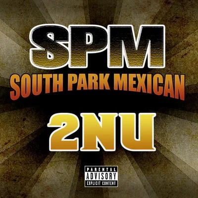 South Park Mexican 2NU