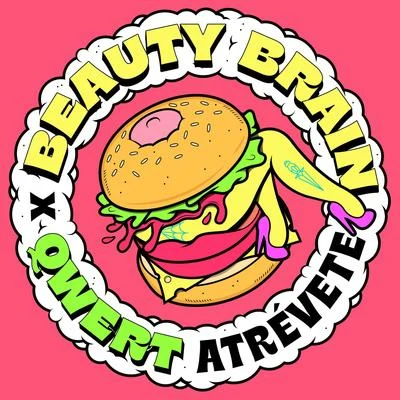 Beauty Brain/QWERT Atrévete